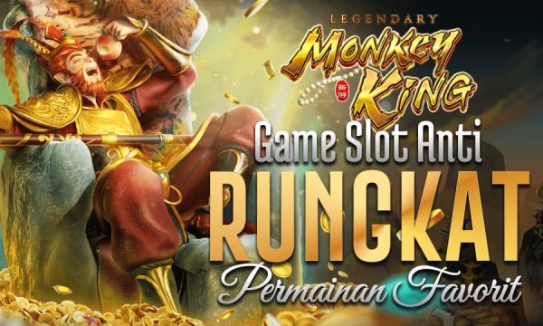 Legendary Monkey King Enak Game Slot Anti Rungkat dengan Permainan Favorite